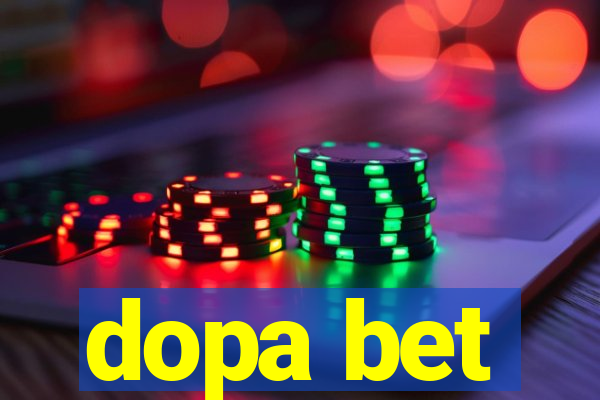 dopa bet